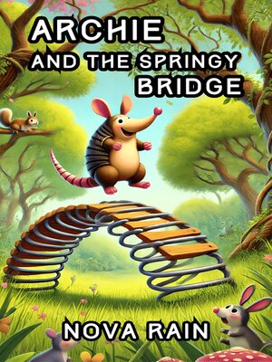 cover image of Archie and the Springy Bridge